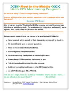 Do you love being a Child Passenger Safety Technician? Are you willing to share your passion, experience, and knowledge with a new technician? Become a CPS Mentor!  Our program is called Meet in the Middle because we wan