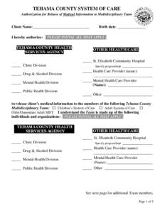 TEHAMA COUNTY SYSTEM OF CARE Authorization for Release of Medical Information to Multidisciplinary Team Client Name:______________________________  Birth date: _______________