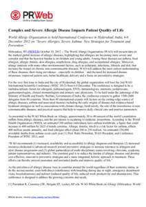 Complex and Severe Allergic Disease Impacts Patient Quality of Life World Allergy Organization to hold International Conference in Hyderabad, India, 6-9 December 2012 on “Severe Allergies, Severe Asthma: New Strategies