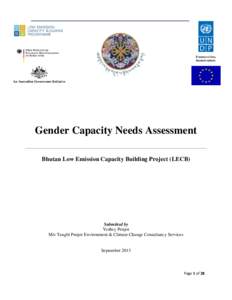 Gender Capacity Needs Assessment Bhutan Low Emission Capacity Building Project (LECB) Submitted by Yeshey Penjor M/s Tangbi Penjor Environment & Climate Change Consultancy Services