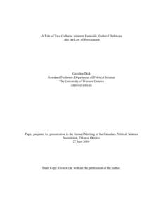 A Tale of Two Cultures: Intimate Femicide, Cultural Defences and the Law of Provocation Caroline Dick Assistant Professor, Department of Political Science The University of Western Ontario