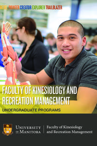 REBEL PIONEER CREATOR EXPLORER TRAILBLAZER  FACULTY OF KINESIOLOGY AND RECREATION MANAGEMENT UNDERGRADUATE PROGRAMS