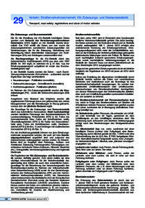 29  Verkehr; Straßenverkehrssicherheit; Kfz-Zulassungs- und Bestandsstatistik Transport; road safety; registrations and stock of motor vehicles  Kfz-Zulassungs- und Bestandsstatistik