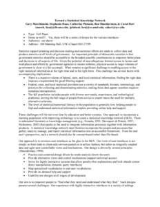 Toward a Statistical Knowledge Network Gary Marchionini, Stephanie Haas, Catherine Plaisant, Ben Shneiderman, & Carol Hert [march, haas]@ils.unc.edu, [plaisant, ben]@cs.umd.edu, [removed] • • •