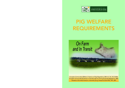 PIG WELFARE REQUIREMENTS On Farm and In Transit