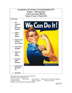 Association of Teachers of Social Studies/UFT Winter – 2014 Journal Focus on Labor History Volume 51 Issue 1 Winter 2014 In this issue 