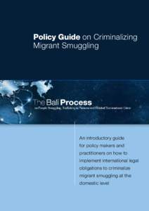 Contents  Policy Guide on Criminalizing Migrant Smuggling  An introductory guide