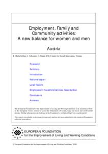 Employment, Family and Community activities: A new balance for women and men Austria R. Haberfellner, I. Schwarz, C. Maad, ZSI, Centre for Social Innovation, Vienna Foreword