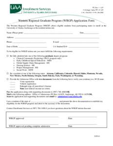 Western Regional Graduate Program (WRGP) Application Form The Western Regional Graduate Program (WRGP) allows eligible students from participating states to enroll at the University of Alaska Anchorage at the resident tu