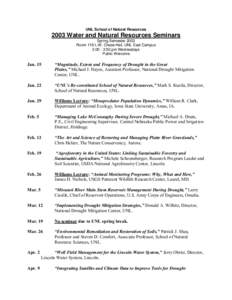 UNL School of Natural ResourcesWater and Natural Resources Seminars Spring Semester 2003 Room 116 L.W. Chase Hall, UNL East Campus 3:00 - 3:50 pm Wednesdays