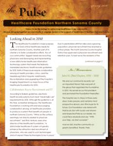 the Pulse  spring 2010 Healthcare Foundation Nor thern Sonoma Count y Vision: To be the bridge for advancing healthcare in our community