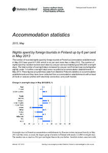 Transport and Tourism[removed]Accommodation statistics 2013, May  Nights spent by foreign tourists in Finland up by 6 per cent