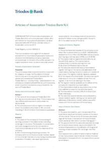 TlB Articles of Association Triodos Bank N.V. CONTINUOUS TEXT of the articles of association of Triodos Bank N.V., with corporate seat in Zeist, after amendment to the articles of association, by deed
