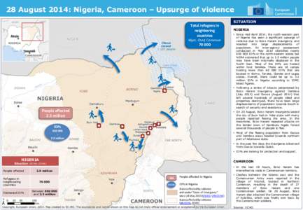 28 August 2014: Nigeria, Cameroon – Upsurge of violence SITUATION Total refugees in neighboring countries