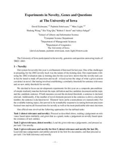 Experiments in Novelty, Genes and Questions at The University of Iowa David Eichmann,1,2 Padmini Srinivasan,1,3 Marc Light,1,4 Hudong Wang,2 Xin Ying Qiu,3 Robert J Arens2 and Aditya Sehgal2 1