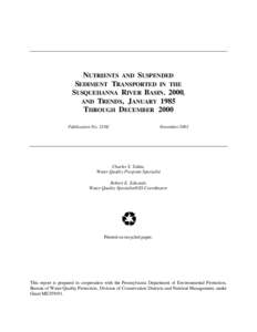 NUTRIENTS AND SUSPENDED SEDIMENT TRANSPORTED IN THE SUSQUEHANNA RIVER BASIN, 2000, AND TRENDS , JANUARY 1985 THROUGH DECEMBER 2000 Publication No. 218E