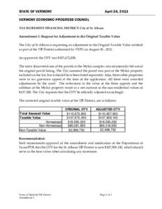 STATE OF VERMONT  April 24, 2013 VERMONT ECONOMIC PROGRESS COUNCIL TAX INCREMENT FINANCING DISTRICT: City of St. Albans