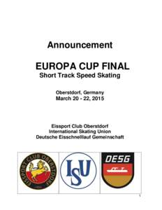 Announcement  EUROPA CUP FINAL Short Track Speed Skating Oberstdorf, Germany