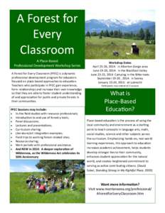 A Forest for  Every   Classroom  A Place‐Based  Professional Development Workshop Series  A Forest for Every Classroom (FFEC) is a dynamic 