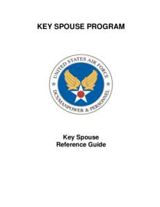 KEY SPOUSE PROGRAM  Key Spouse Reference Guide  TABLE OF CONTENTS
