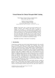 Virtual Patients for Clinical Therapist Skills Training Patrick Kenny, Thomas D. Parsons, Jonathan Gratch, Anton Leuski, and Albert A. Rizzo Institute for Creative Technologies, University of Southern California[removed]Fi