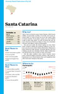 ©Lonely Planet Publications Pty Ltd  Santa Catarina POP 6.25 MILLION  Why Go?