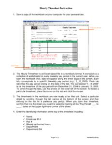 Hourly Timesheet Instruction 1. Save a copy of the workbook on your computer for your personal use. Verify Pay Period  Select Tab