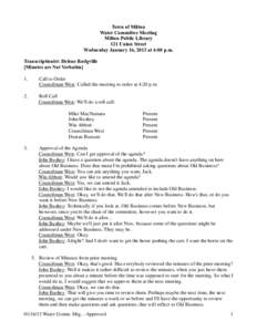 Town of Milton Water Committee Meeting Milton Public Library 121 Union Street Wednesday January 16, 2013 at 4:00 p.m. Transcriptionist: Helene Rodgville