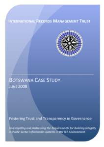 Technology / Accountability / The International Records Management Trust / Botswana / Business / Ministry of Communications and Information Technology / E-Government / Records management / Outline of Botswana / Information technology management / Open government / Public administration