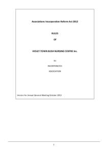 Associations Incorporation Reform Act[removed]RULES Of  VIOLET TOWN BUSH NURSING CENTRE Inc.