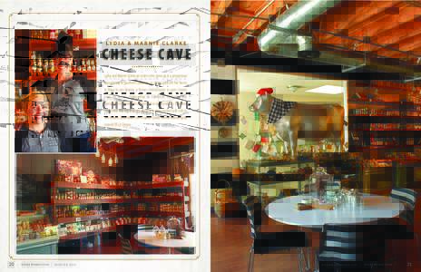 Lydia and Marnie Clarke are sisters who grew up in a progressive dairy family in Southern California. In 2010, Lydia left her home in Napa to join Marnie, a former cheesemaker, to open Cheese Cave, an artisan cheese shop