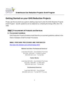 Greenhouse Gas Reduction Projects Grant Program  Getting Started on your GHG Reduction Projects Please use this document as a guide to starting project work under the GHG Reduction Projects Grant Program. Specific questi