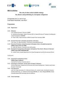 BBSR-Workshop The role of cities in the EU2020 strategy: Key drivers and positioning in a European comparison 26 September 2013, 10 am to 4 pm Ernst-Reuter-Haus Berlin, room M117