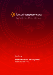 The Collective Power of Many  Case Study: World Nomads & Footprints February 28, 2012