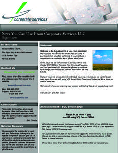 News You Can Use From Corporate Services, LLC August 2011 In This Issue Welcome New Clients The Right Way to Kick Off Summer CS & Partner Tips