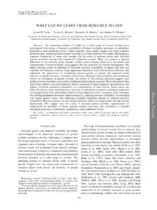 Ecology, 89(3), 2008, pp. 621–634 Ó 2008 by the Ecological Society of America WHAT CAN WE LEARN FROM RESOURCE PULSES? LOUIE H. YANG,1,3 JUSTIN L. BASTOW,1 KENNETH O. SPENCE,2