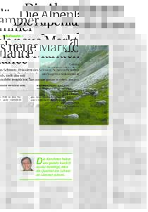 Die Alpenlämmer als neue Marktchance Schafmarkt / German Schmutz, Präsident des Schweiz. Schafzuchtverbands, stellt das mit der Migros Ostschweiz lancierte Projekt vor, das auf die ganze Schweiz ausgedehnt werden soll.