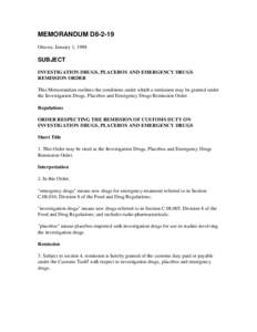 MEMORANDUM D8-2-19 Ottawa, January 1, 1988 SUBJECT INVESTIGATION DRUGS, PLACEBOS AND EMERGENCY DRUGS REMISSION ORDER