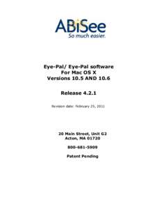Eye-Pal/ Eye-Pal software For Mac OS X Versions 10.5 AND 10.6 Release[removed]Revision date: February 25, 2011