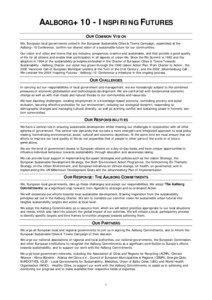 AALBORG+10 - INSPIRING FUTURES OUR COMMON VISION We, European local governments united in the European Sustainable Cities & Towns Campaign, assembled at the