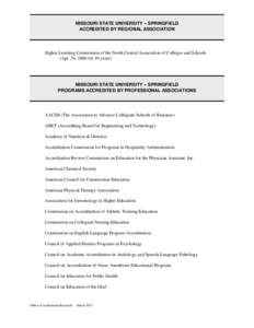 MISSOURI STATE UNIVERSITY – SPRINGFIELD ACCREDITED BY REGIONAL ASSOCIATION Higher Learning Commission of the North Central Association of Colleges and Schools (Apr. 24, 2006 for 10 years)