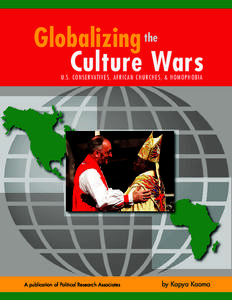 Globalizing Culture Wars the U.S. CONSERVATIVES, AFRICAN CHURCHES, & HOMOPHOBIA