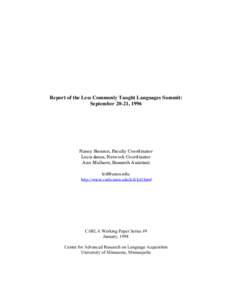 Report of the Less Commonly Taught Languages Summit: September 20-21, 1996 Nancy Stenson, Faculty Coordinator Louis Janus, Network Coordinator Ann Mulkern, Research Assistant