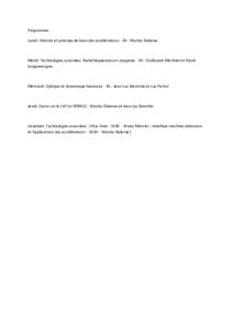 Programme: Lundi: Histoire et principe de base des accélérateurs - 3h - Nicolas Delerue Mardi: Technologies associées: Radiofréquences et cryogénie - 3h - Guillaume Martinet et David Longuevergne