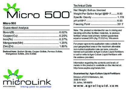 Technical Data Net Weight: Bulk as Invoiced Weight Per Gallon lbs/gal @68o F Specific Gravity pH at 68o F Freezing Point