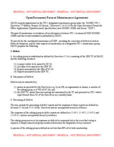 PROPOSAL – NOT OFFICIAL DOCUMENT – PROPOSAL – NOT OFFICIAL DOCUMTENT  OpenDocument Format Maintenance Agreement OASIS requests appointment as the JTC 1 designated maintenance group under the ISO/IEC JTC 1 Directive