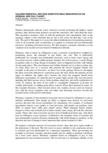 VALUING ESSENTIAL AND NON-SUBSTITUTABLE RESOURCES ON AN UNEQUAL AND FULL PLANET PURVI SEVAK1; JOSHUA FARLEY2 1.HUNTER COLLEGE; 2.UNIVERSITY OF VERMONT.  Abstract: