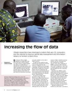 Science Photo Library / ANP  Increasing the flow of data Climate researchers have developed a system that uses GIS, computers, and the internet to improve rainfall data management and information delivery to farmers in W