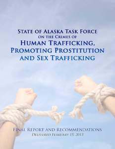 Crimes against humanity / Debt bondage / Slavery / Law / Protocol to Prevent /  Suppress and Punish Trafficking in Persons /  especially Women and Children / Human trafficking in Panama / Human trafficking in the United States / Crime / Human trafficking / Organized crime