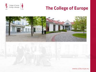 The College of Europe  www.coleurope.eu About this presentation •